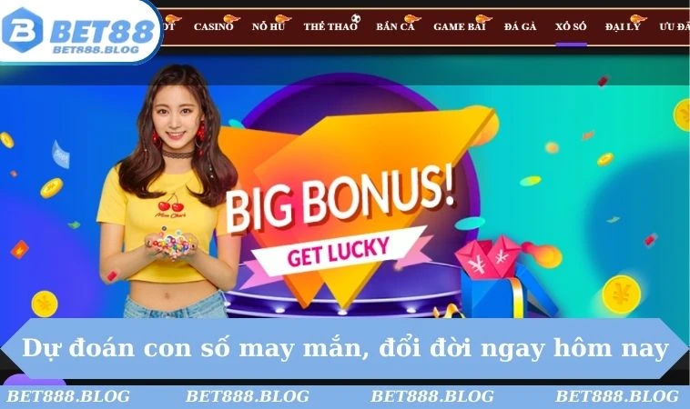 Dự đoán con số may mắn, đổi đời ngay hôm nay Dự đoán con số may mắn, đổi đời ngay hôm nay