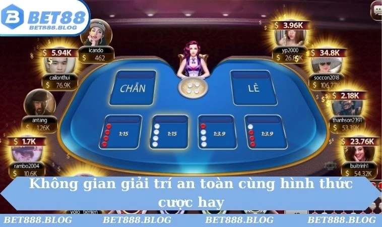 Không gian giải trí an toàn cùng hình thức cược hay Không gian giải trí an toàn cùng hình thức cược hay