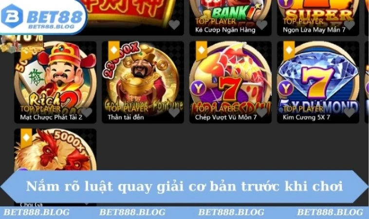 Nắm rõ luật quay giải cơ bản trước khi chơi