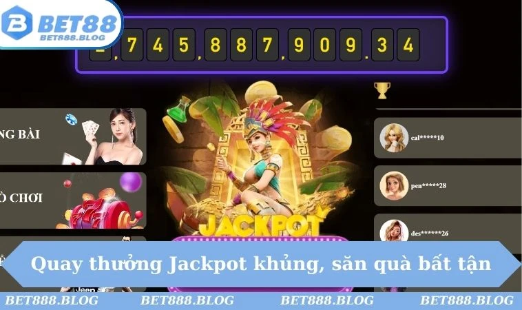 Quay thưởng Jackpot khủng, săn quà bất tận Quay thưởng Jackpot khủng, săn quà bất tận