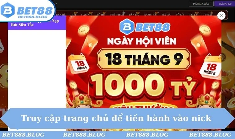 Truy cập trang chủ để tiến hành vào nick Truy cập trang chủ để tiến hành vào nick